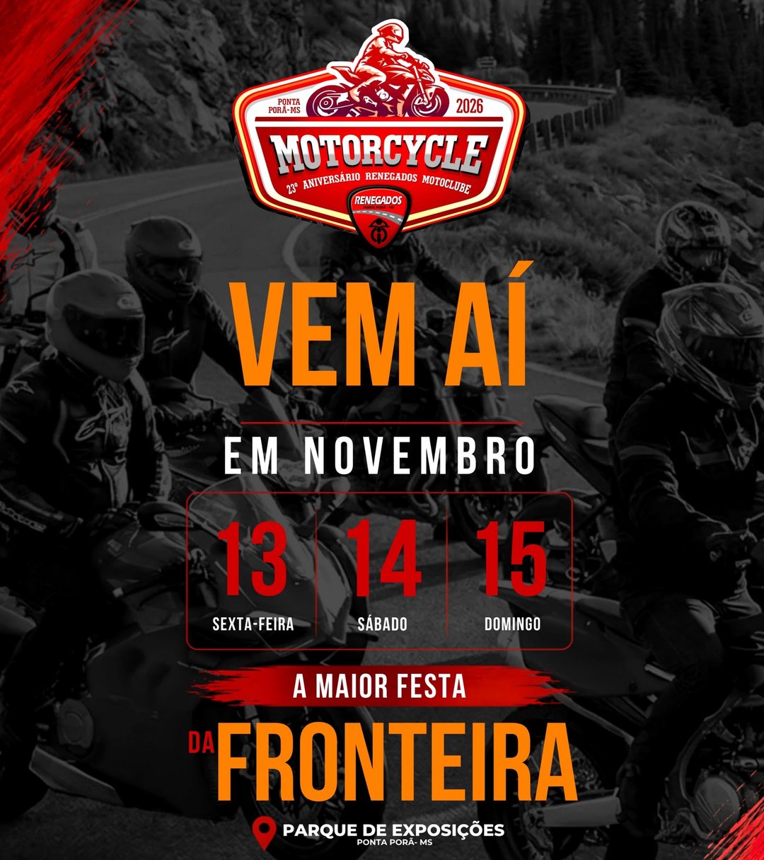 Arte do Motorcycle 2026 com motociclistas em preto e branco, o letreiro Vem aí em novembro e as datas 13, 14 e 15 marcadas como sexta-feira, sábado e domingo, sobre o Parque de Exposições de Ponta Porã